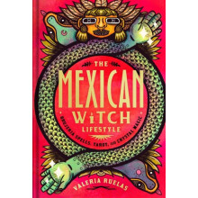 The Mexican Witch Lifestyle by Valeria Ruelas Hardcover Book