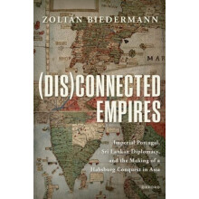 Disconnected Empires by Biedermann Zoltan Senior Lecturer in LusoBrazi