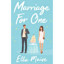 Marriage for One by Ella Maise Paperback Book