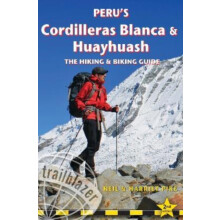 Perus Cordilleras Blanc amp Huayhuash The Hiking amp Biking Guide by H