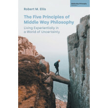 The Five Principles of Middle Way Philosophy by Robert M Ellis Paperba