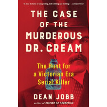 The Case of the Murderous Dr. Cream by Dean Jobb Paperback Book