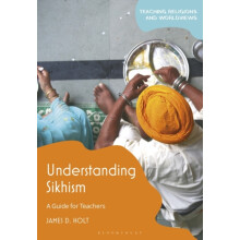 Understanding Sikhism by Holt James D. University of Chester UK Paperb