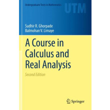 A Course in Calculus and Real Analysis by Balmohan V. Limaye Paperback