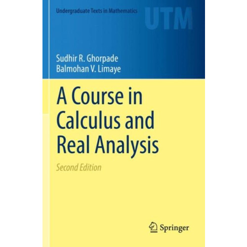 A Course in Calculus and Real Analysis by Balmohan V. Limaye Paperback