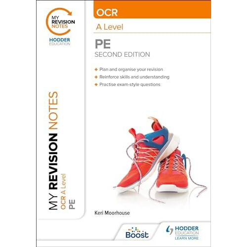 My Revision Notes OCR A Level PE Second Edition by Keri Moorhouse Pape