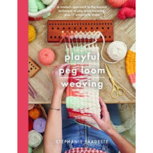 Playful Peg Loom Weaving by Stephanie Fradette Paperback Book