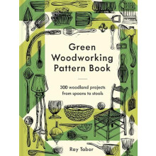 Green Woodworking Pattern Book by Ray Tabor Hardcover Book