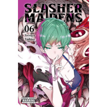 Slasher Maidens Vol. 6 by Tetsuya Tashiro Paperback Book