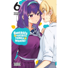 Breasts Are My Favorite Things in the World Vol. 6 by Wakame Konbu Pap