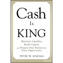Cash Is King by Peter W. EY Parthenon Kingma Hardcover Book