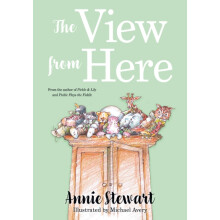 The View From Here by Annie Stewart Paperback Book
