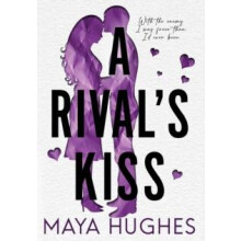 A Rivals Kiss by Maya Hughes Hardcover Book