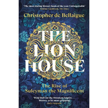 The Lion House by Christopher de Bellaigue Paperback Book