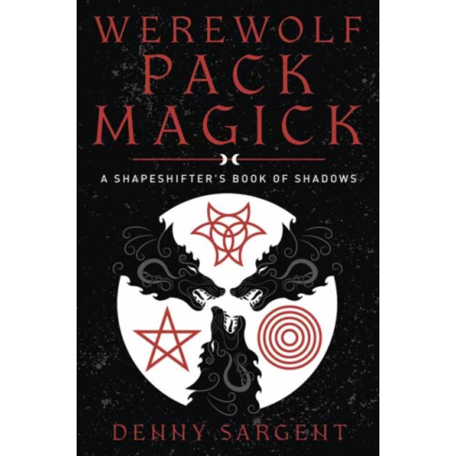 Werewolf Pack Magick by Denny Sargent Paperback Book
