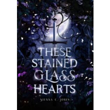 These Stained Glass Hearts by Sienna C. Jones Hardcover Book