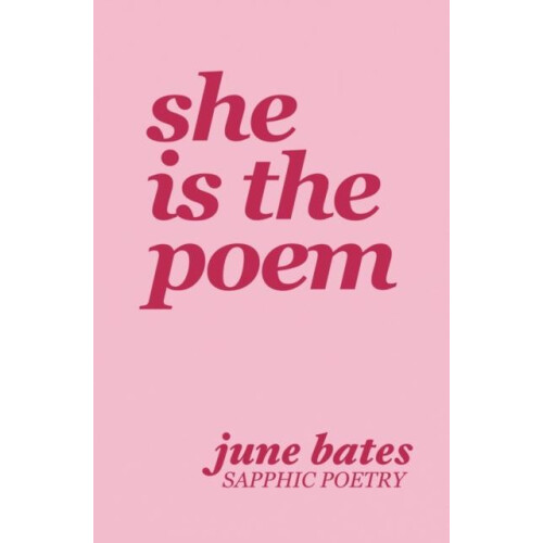 She Is The Poem by June Bates Paperback Book
