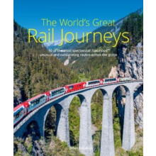 The Worlds Great Rail Journeys by Brian Solomon Hardcover Book