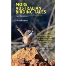 More Australian Birding Tales by R Bruce Richardson Paperback Book