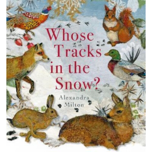 Whose Tracks in the Snow by Alexandra Milton Hardcover Book