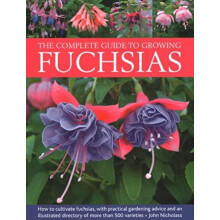 Fuchsias The Complete Guide to Growing by John Nicholass Hardcover Boo