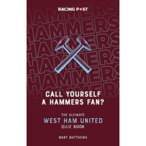 Call Yourself a Hammers Fan by Mart Matthews Paperback Book