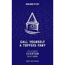 Call Yourself a Toffees Fan by Mart Matthews Paperback Book
