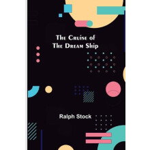 The Cruise of the Dream Ship by Ralph Stock Paperback Book