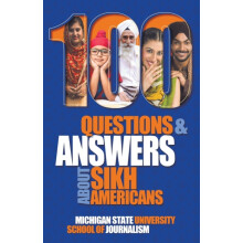 100 Questions and Answers about Sikh Americans by Michigan State Schoo