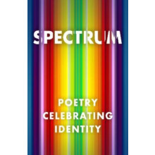 Spectrum Poetry Celebrating Identity Paperback Book
