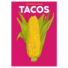 Tacos by Lily RamirezForan Hardcover Book