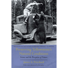 Preserving Yellowstones Natural Conditions by James A. Pritchard Paper