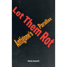 Let Them Rot by Alenka Zupancic Paperback Book