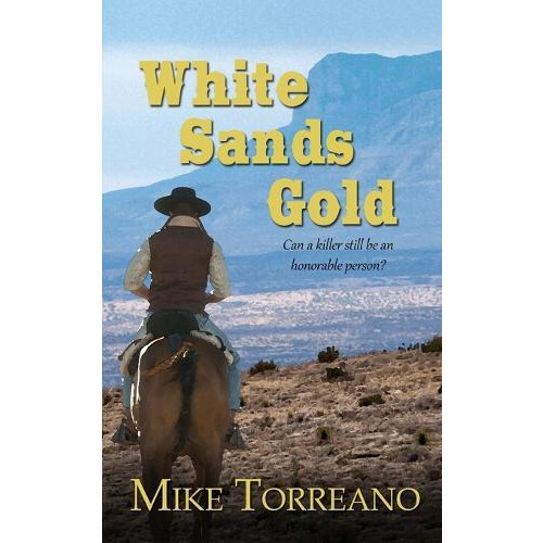 White Sands Gold by Mike Torreano Paperback Book