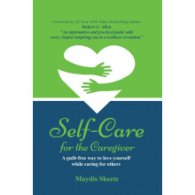 SelfCare for the Caregiver by Maydis Skeete Paperback Book
