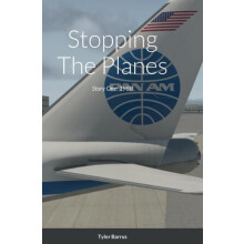 Stopping The Planes by Tyler Barrus Hardcover Book