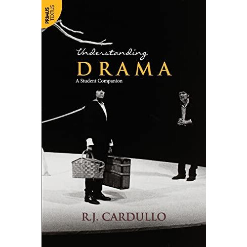 Understanding Drama by R J Cardullo Paperback Book