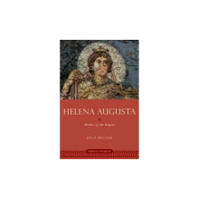 Helena Augusta by Hillner Julia Professor of Ancient History at the Bo