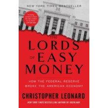 The Lords of Easy Money by Christopher Leonard Paperback Book