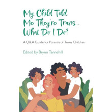 My Child Told Me Theyre Trans...What Do I Do Paperback Book
