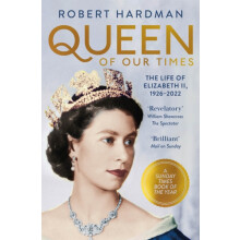 Queen of Our Times by Robert Hardman Paperback Book