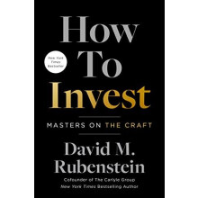 How to Invest by David M. Rubenstein Hardcover Book