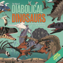 The Atlas of Diabolical Dinosaurs by Dora Martins Hardcover Book