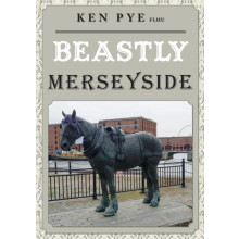 Beastly Merseyside by Ken Pye Paperback Book