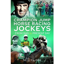 Champion Jump Horse Racing Jockeys by Neil Clark Paperback Book