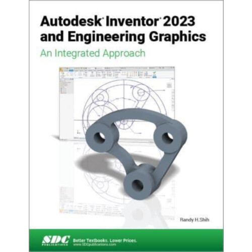 Autodesk Inventor 2023 and Engineering Graphics by Randy H. Shih Paper