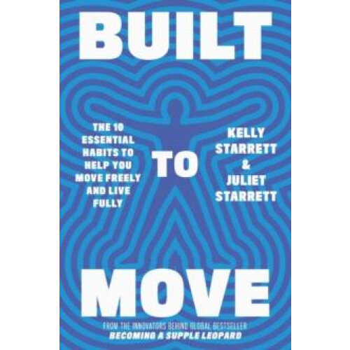 Built to Move by Kelly Starrett Paperback Book