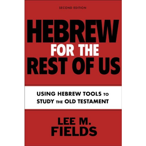 Hebrew for the Rest of Us Second Edition by Lee M. Fields Paperback Bo