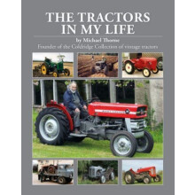 The Tractors In My Life by Michael Thorne Hardcover Book