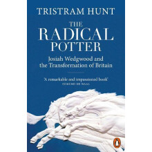 The Radical Potter by Tristram Hunt Paperback Book
